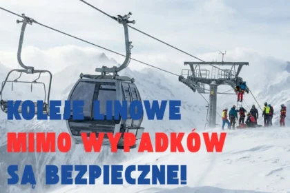 Pomimo wypadków koleje linowe są bezpieczne